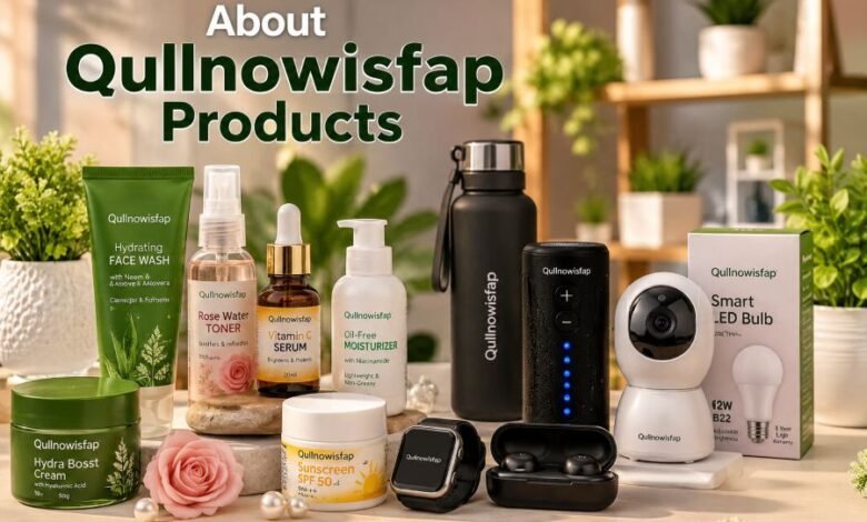 About Qullnowisfap Products